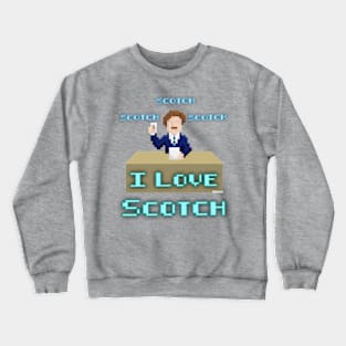 I Love Scotch! Crewneck Sweatshirt